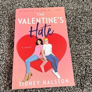 The Valentine's Hate Novel by Sidney Halston